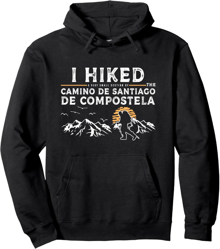 Ein kleiner Abschnitt gewandert - Camino de Santiago de Compostela Pullover Hoodie