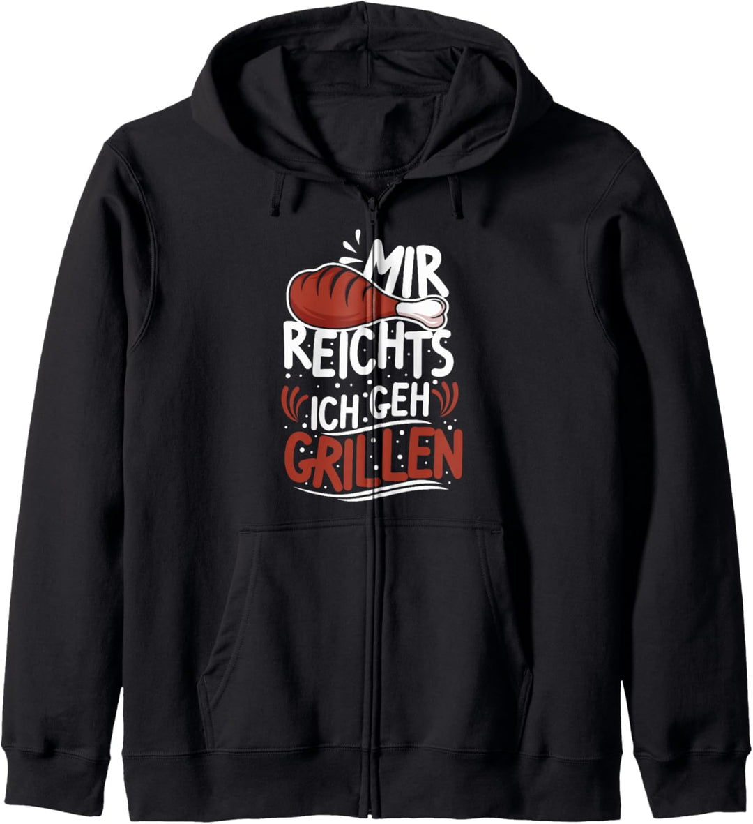 Grillgeschenke Mir reichts ich geh grillen Kapuzenjacke
