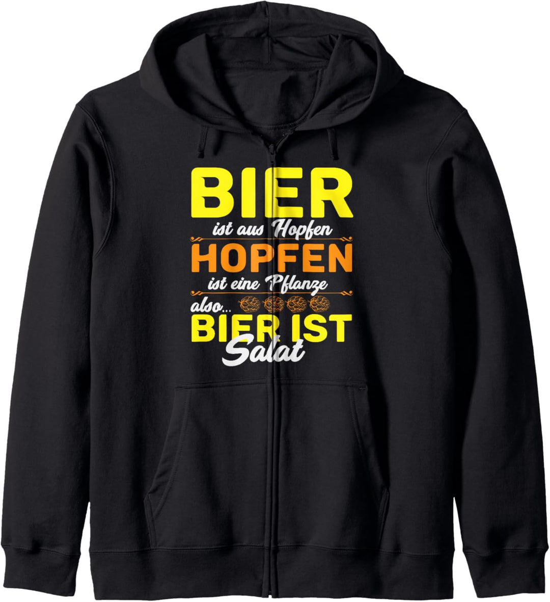 Bier ist aus Hopfen Bier ist Salat Hackedicht Biermarke Kapuzenjacke