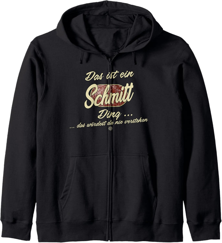 Das ist ein Schmitt Ding - Lustiges Familie Schmitt Kapuzenjacke