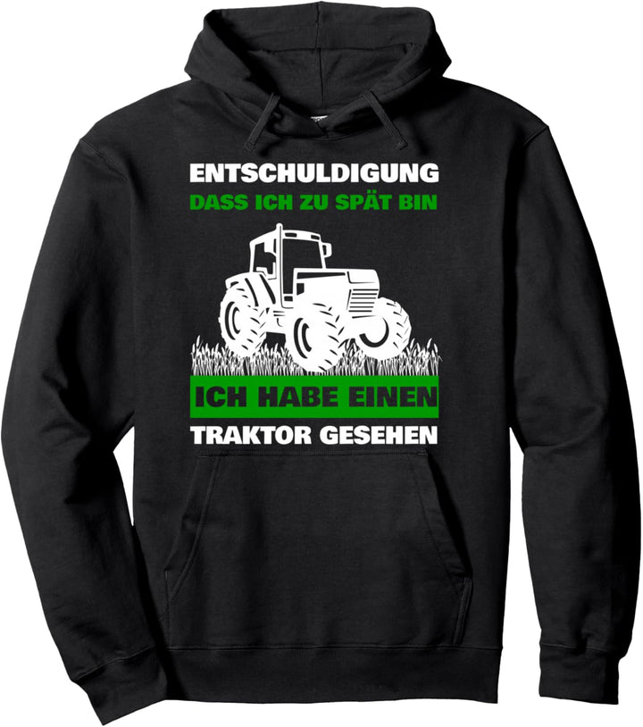 Landwirtschaft Traktorfahrer Ich habe einen Traktor gesehen Pullover Hoodie