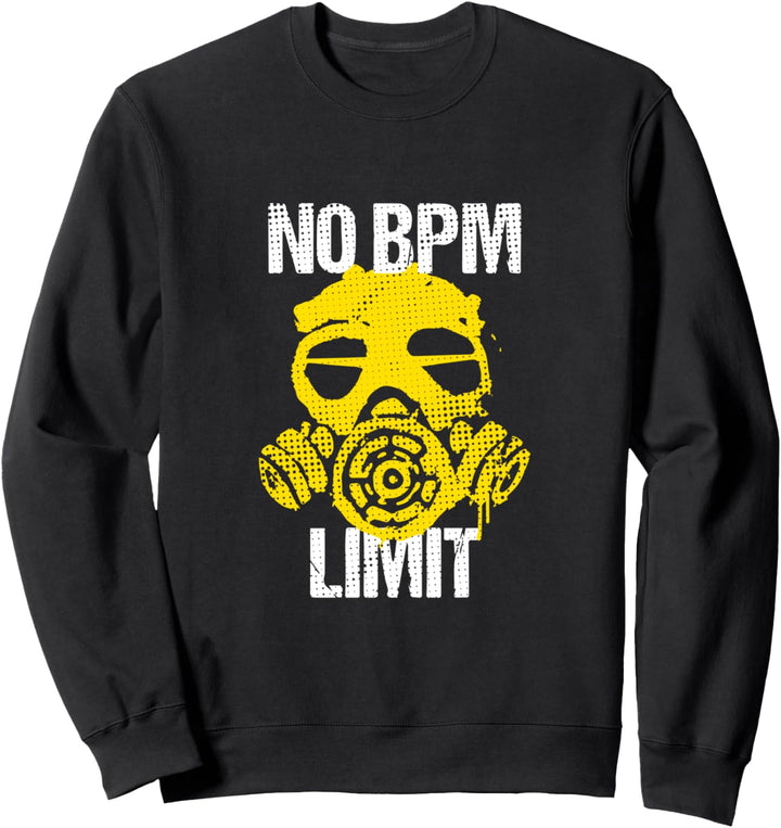 No Bpm Limit Hardtekk Hardcore Rave Tekkno Speedcore Sweatshirt