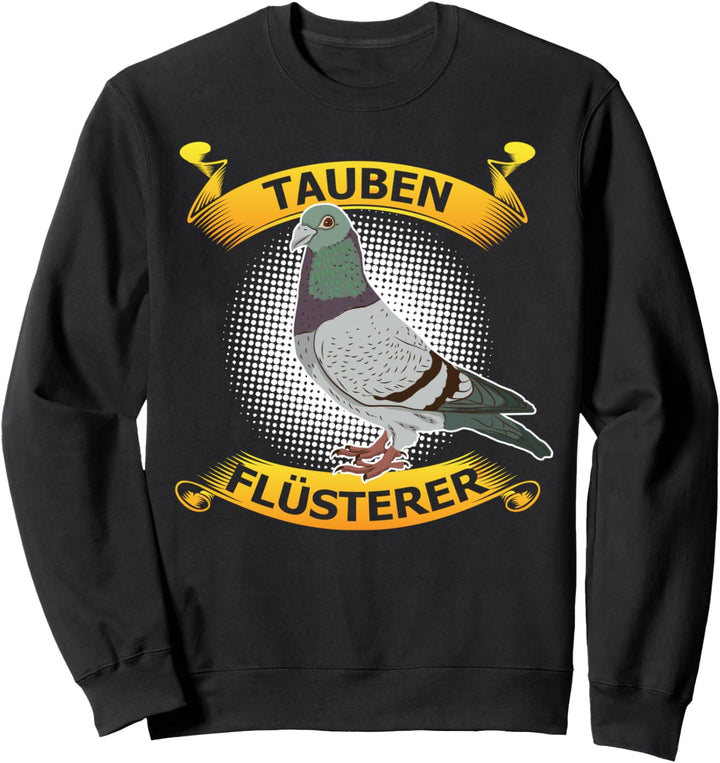 Tauben Flüsterer Brieftaube | Taubenzüchter Sweatshirt