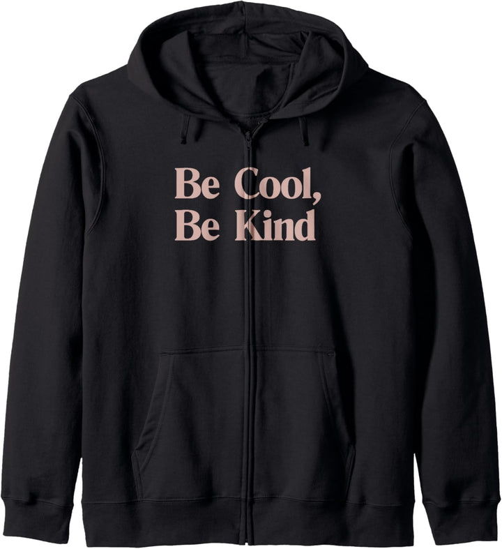 Be Cool, Be Kind Kapuzenjacke