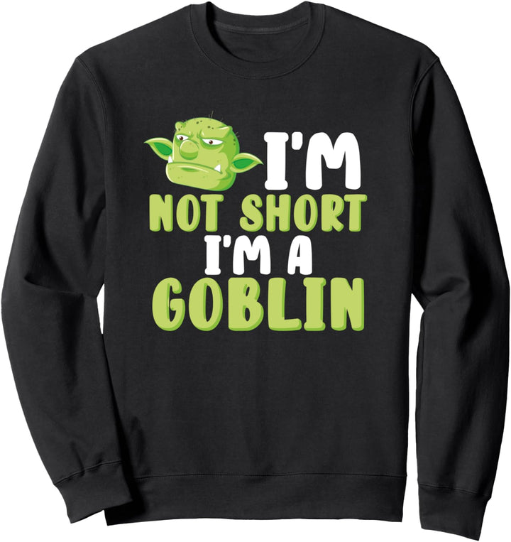 Ich bin nicht klein Ich bin ein Goblin - Lustiges Halloween Sweatshirt