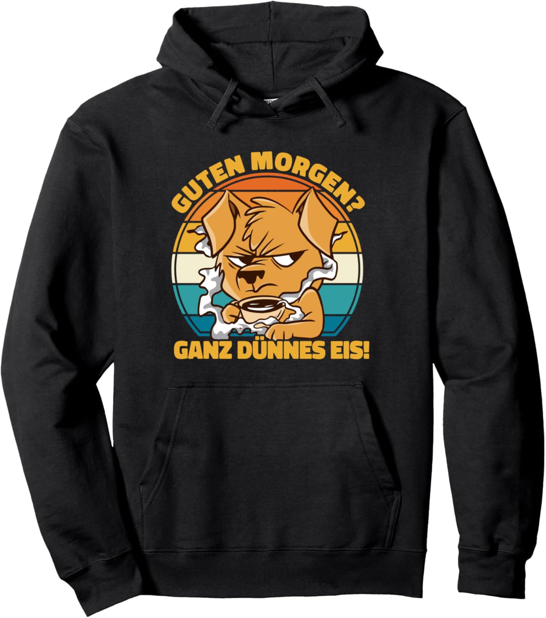 Guten Morgen Ganz Dünnes Eis Pullover Hoodie