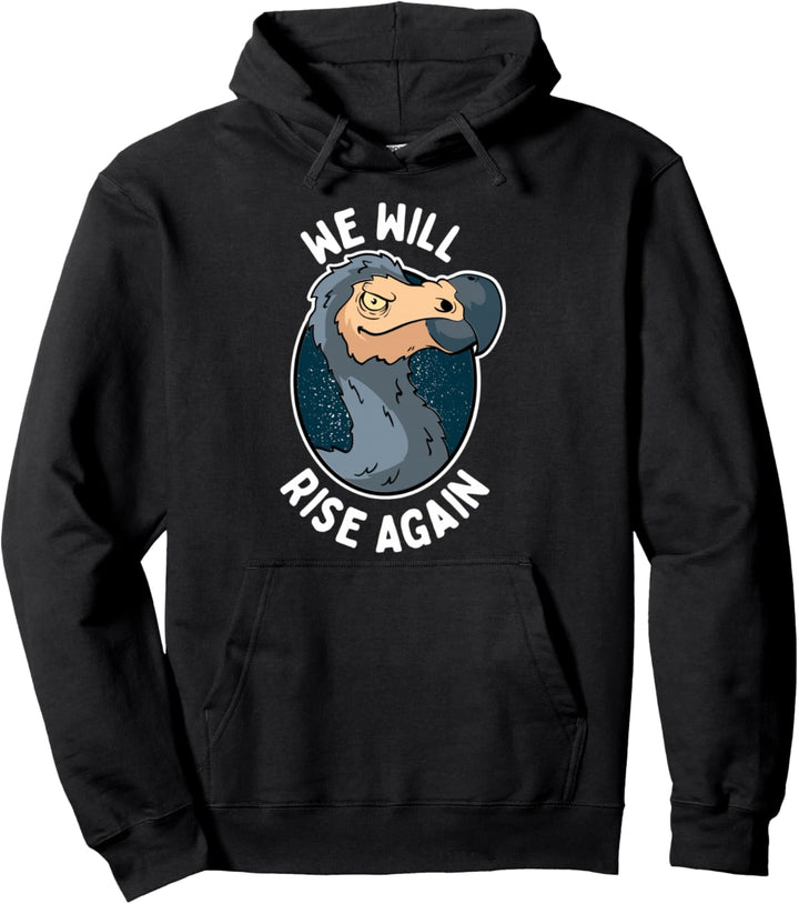 We Will Rise Again - Vogel Ausgestorbener flugunfähiger Dodo Pullover Hoodie