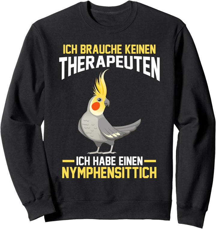 Vogel Therapeuten Nymphensittich Sweatshirt