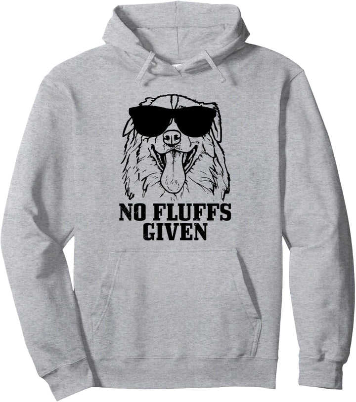 Australian Shepherd No Fluffs Given Lustig Hund Pullover Hoodie