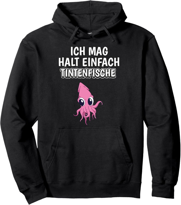 Tintenfisch Spruch Ich mag halt einfach Tintenfische Pullover Hoodie