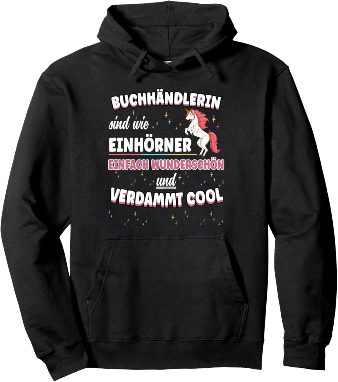 Buchhändlerin sind wie Einhörner Pullover Hoodie