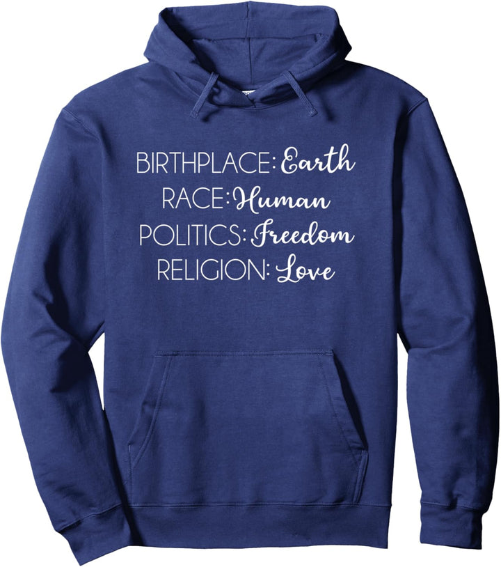 Religion Liebe Geburtsort Erde Rasse Mensch Politik Freiheit Pullover Hoodie
