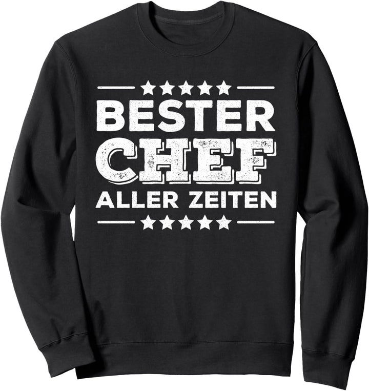 Bester Chef aller Zeiten | Firmenchef Chef Sweatshirt