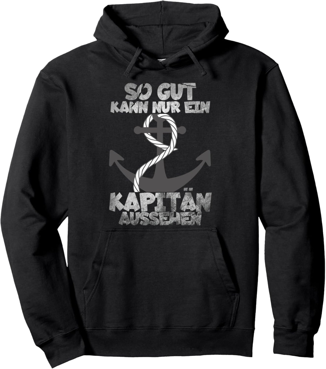 So Gut Kann Nur Ein Bootsfahrer Aussehen Segelschiff Kapitän Pullover Hoodie
