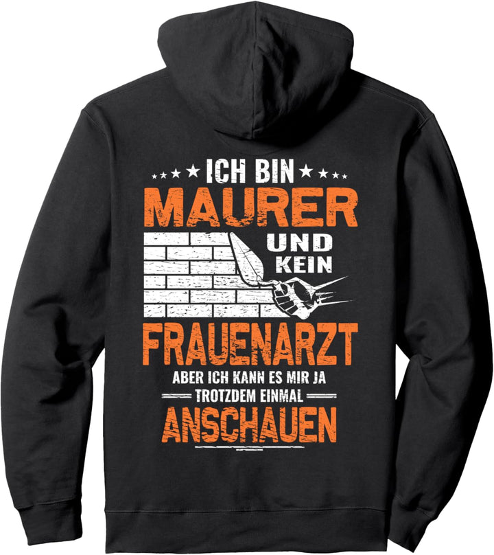 Ich bin Maurer - Maurer Zunft Lustiges Maurer Spruch Pullover Hoodie