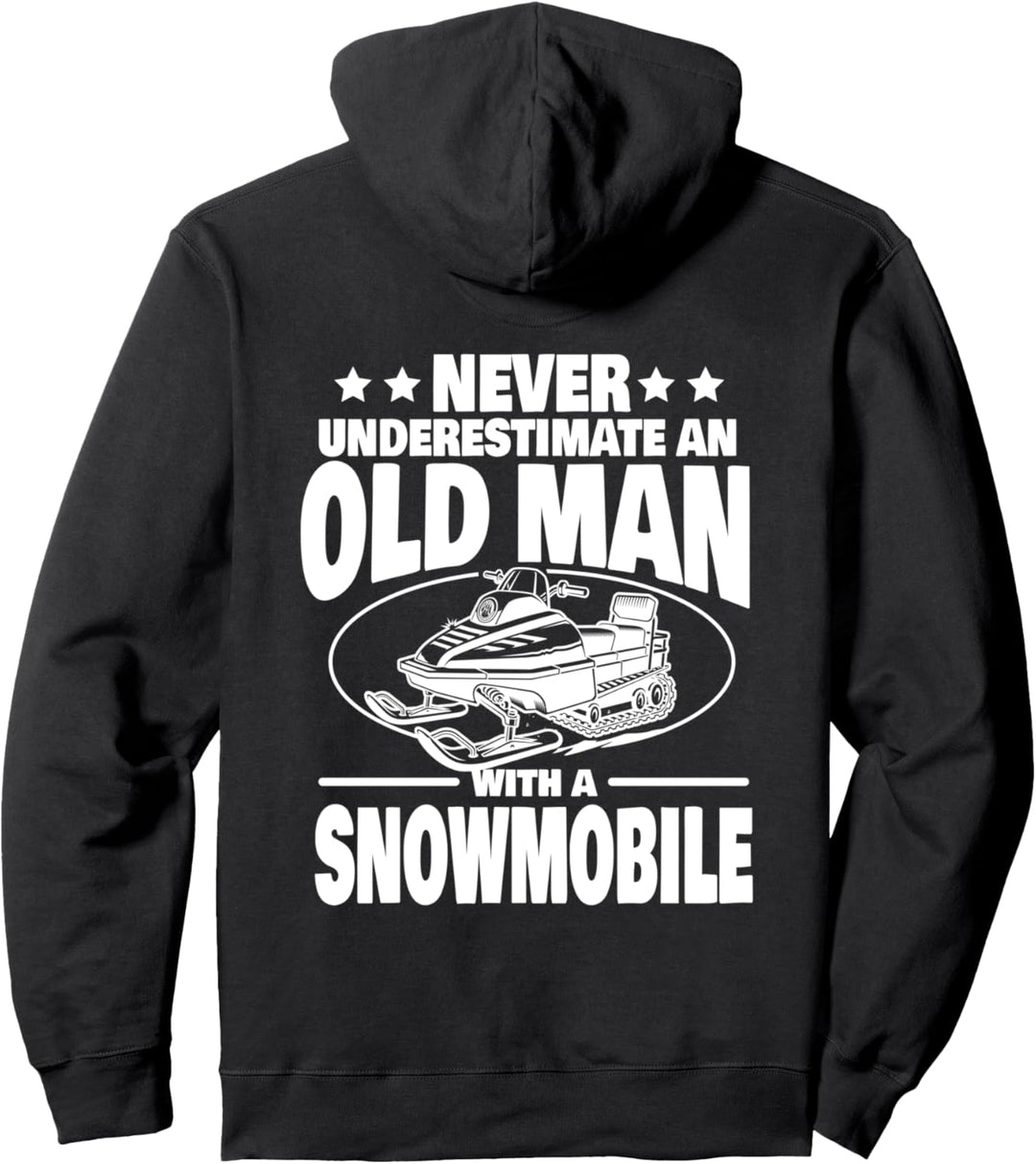 Never Underestimate an Old Man with a Snowmobile Dad Pullover Hoodie