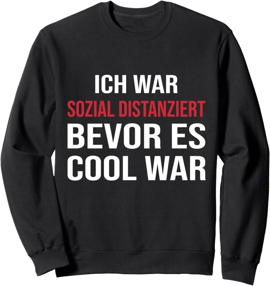 Sozial Distanziert Bevor Es Cool War Lustig Introvertiert Sweatshirt