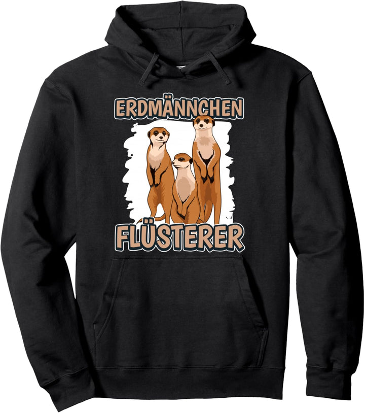 Erdmännchenflüsterer Flüsterer Erdmännchen Pullover Hoodie