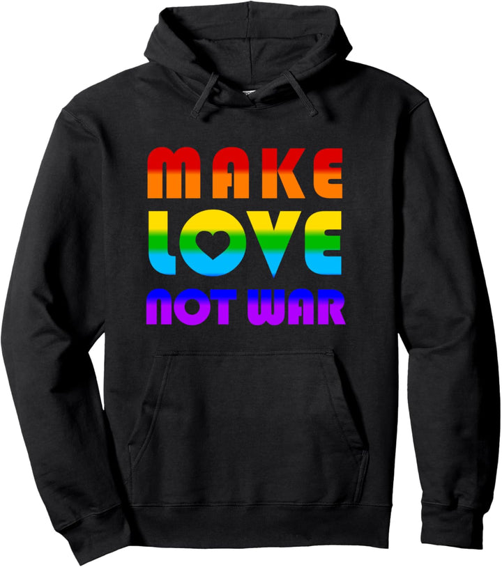 LGBTQ Pride macht Liebe, nicht Krieg Pullover Hoodie
