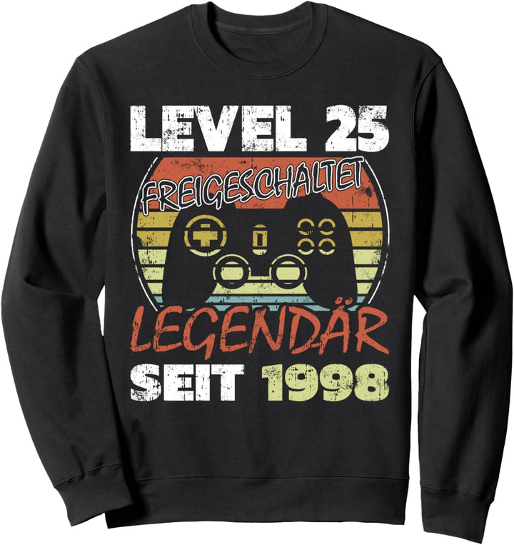 Level 25 freigeschaltet legendär seit 1998 Sweatshirt
