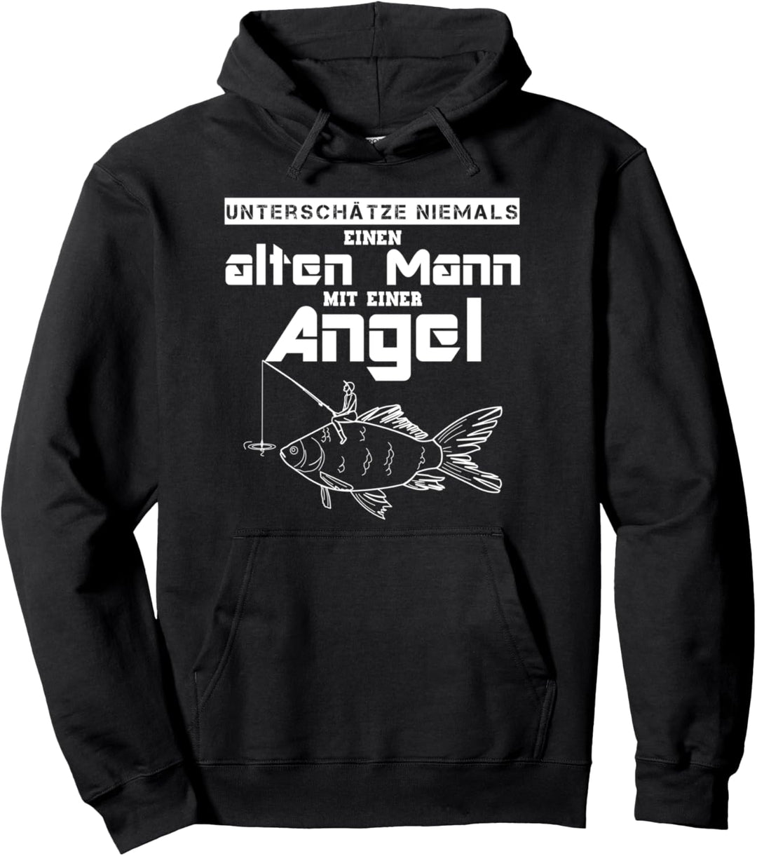 Angler, Fischer, Rentner Unterschätze Niemals einen alten Pullover Hoodie