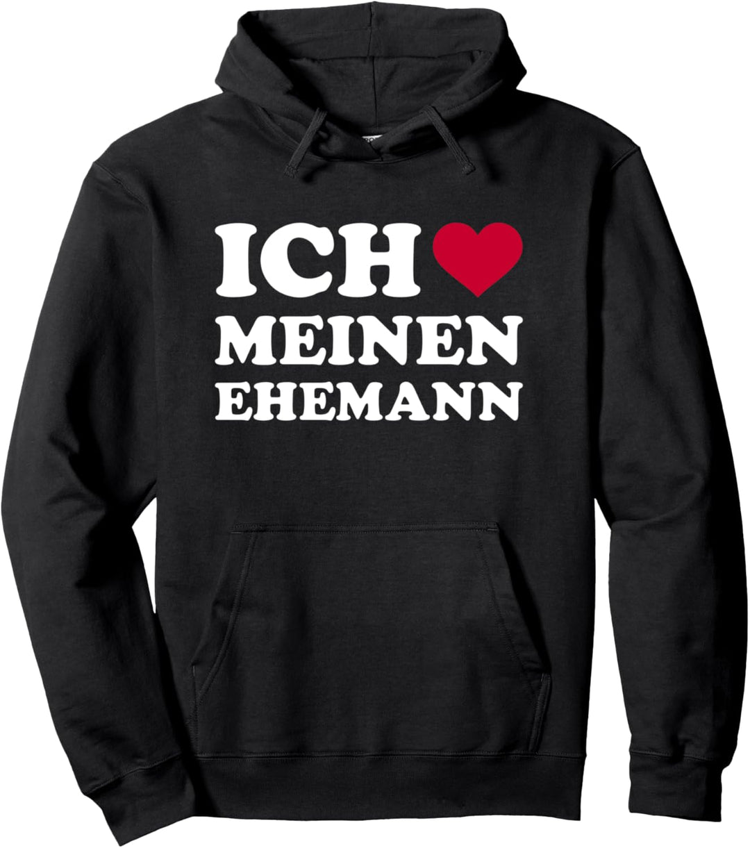 Ich liebe meinen Ehemann Pullover Hoodie