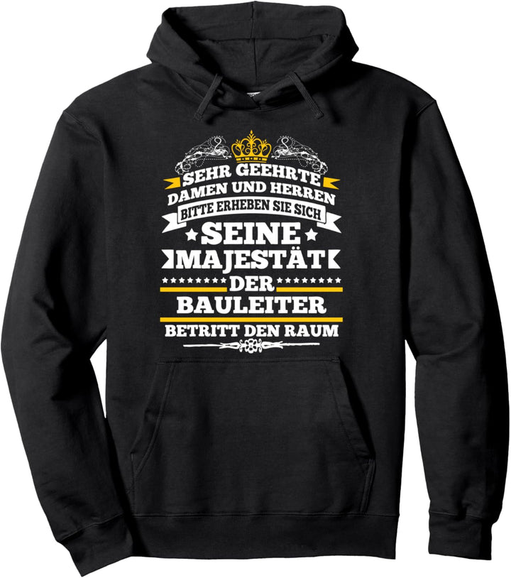Dachdecker Pulli Sehr geehrte Damen und Herren Bauleiter Pullover Hoodie