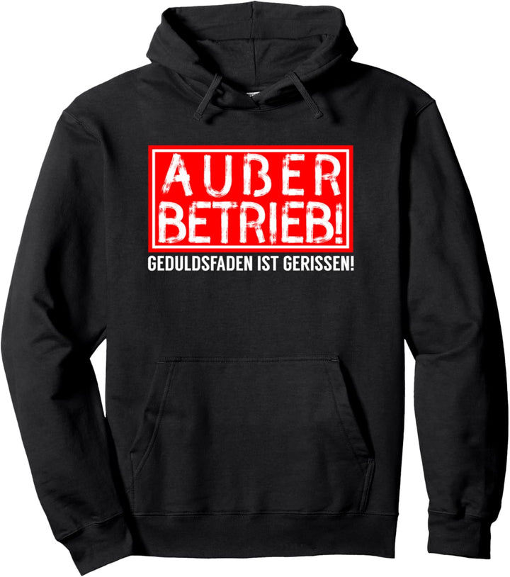 Ausser Betrieb Geduldsfaden Ist Gerissen Lustiges Geschenk Pullover Hoodie