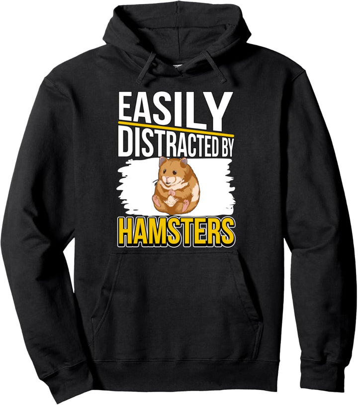 Easily Distracted By Hamsters Hamster Pullover Hoodie