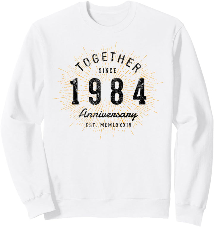 Zusammen seit 1984 Jahrestag Sweatshirt