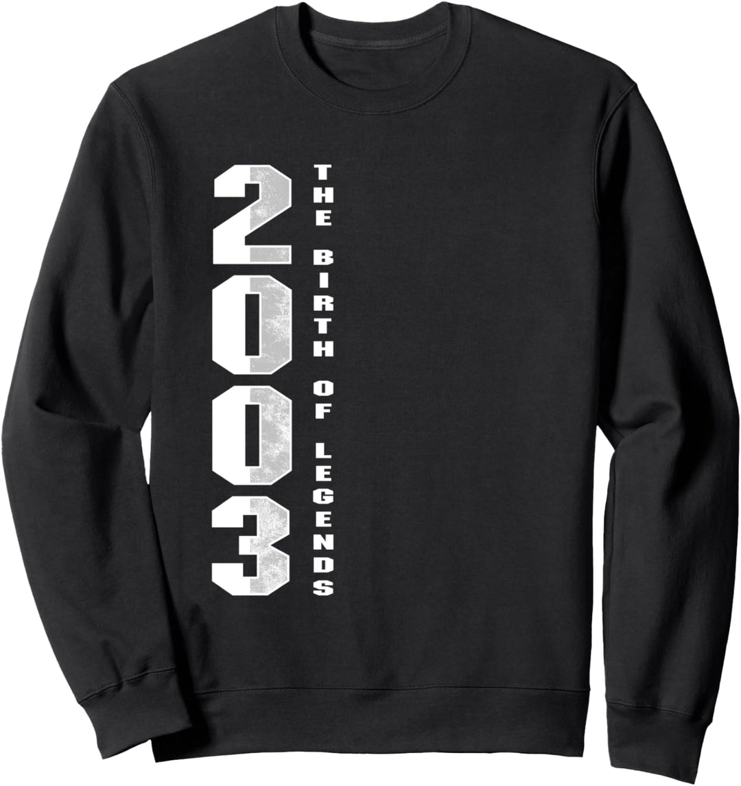 17. Geburtstag Jahrgang 2003 Legende Geburt Baujahr Geschenk Sweatshirt