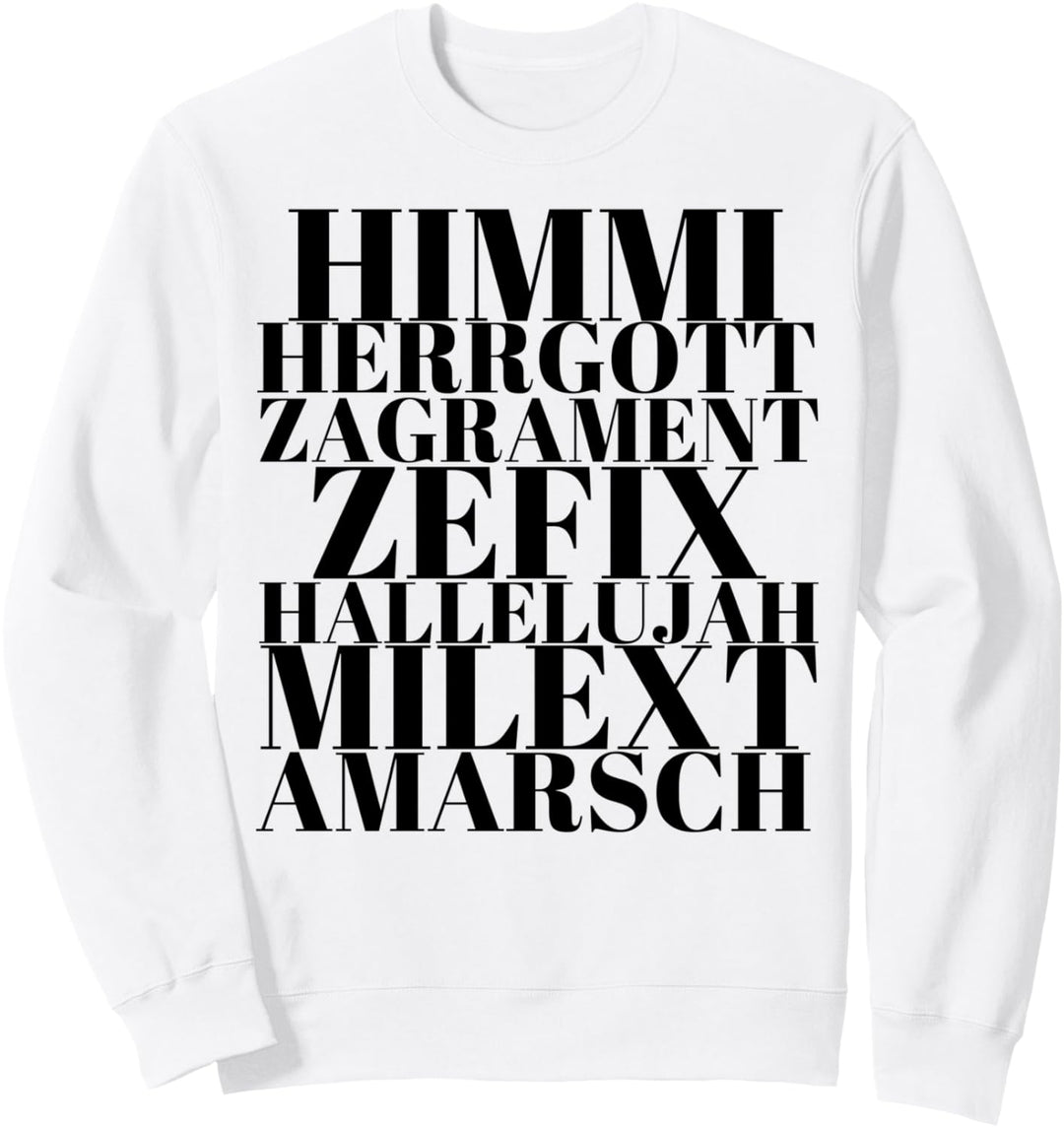 Himmi Lord Zeffix Bayerisches Schimpfwort Sweatshirt
