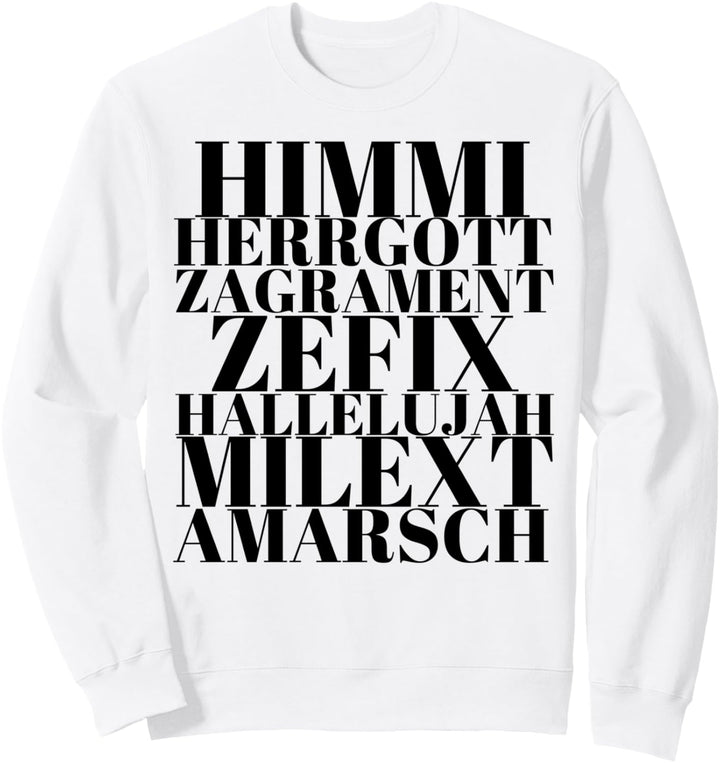 Himmi Lord Zeffix Bayerisches Schimpfwort Sweatshirt