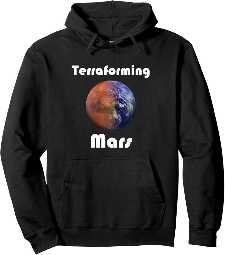 Terraforming Mars T-Shirt Pullover Hoodie