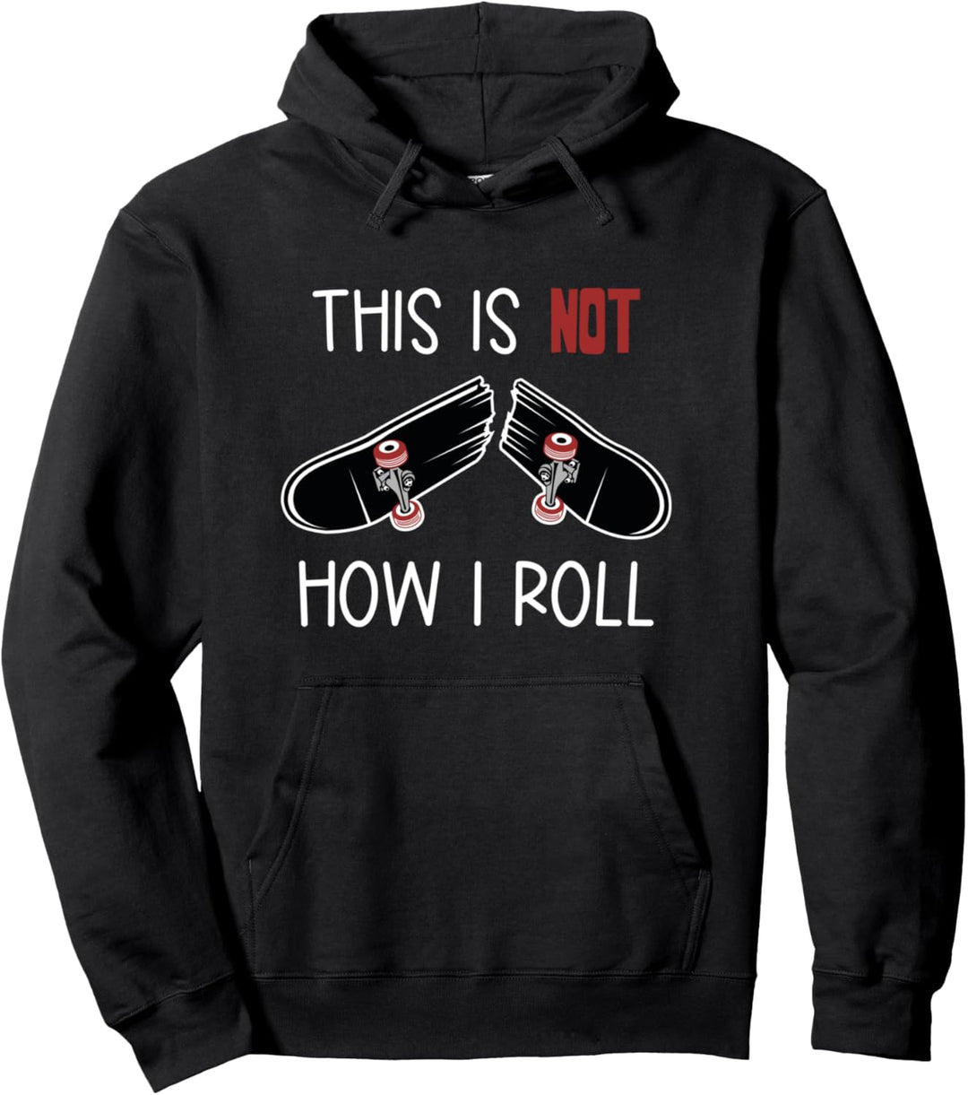 So rolle ich NICHT - Skater Humor - Lustiges Skateboarding Pullover Hoodie