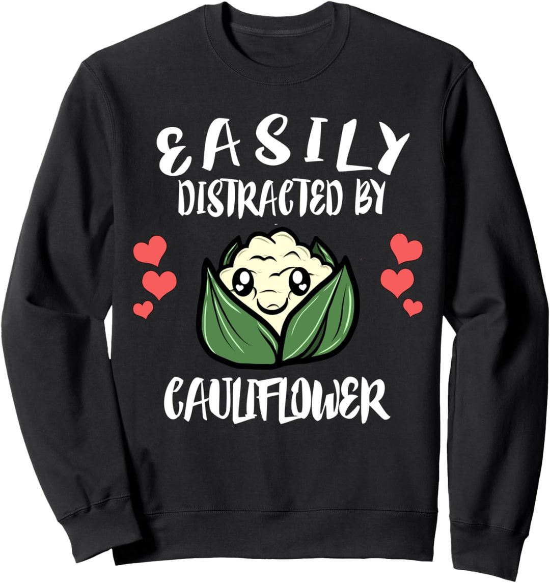 Easily Distracted By Cauliflower Vegetable Sweatshirt