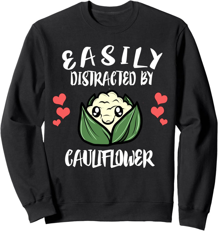 Easily Distracted By Cauliflower Vegetable Sweatshirt