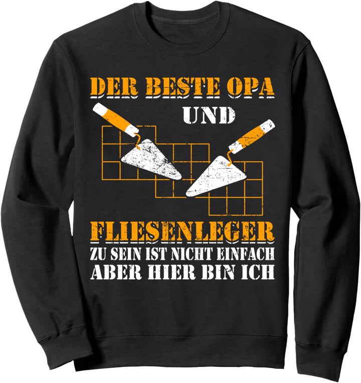 Fliesenlegen Baustelle Handwerker Opa Sweatshirt