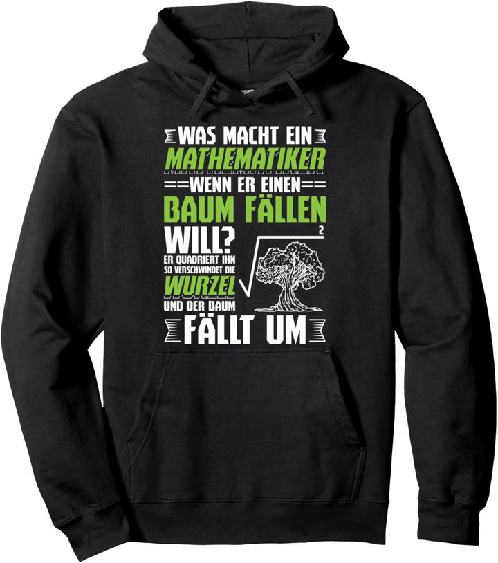 Mathematiker Baum Fällen Quadriert Mathe Mathematik Student Pullover Hoodie