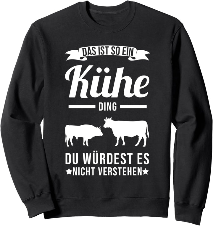 Kuh Kühe Kuhbauer Sweatshirt