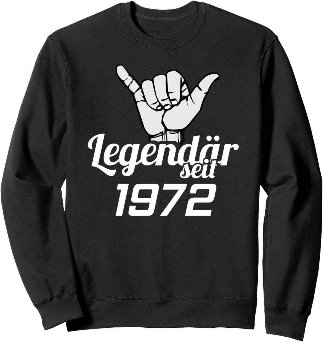 50. Geburtstag Geschenk Mann, 50 Jahre Lgendär seit 1972 Sweatshirt