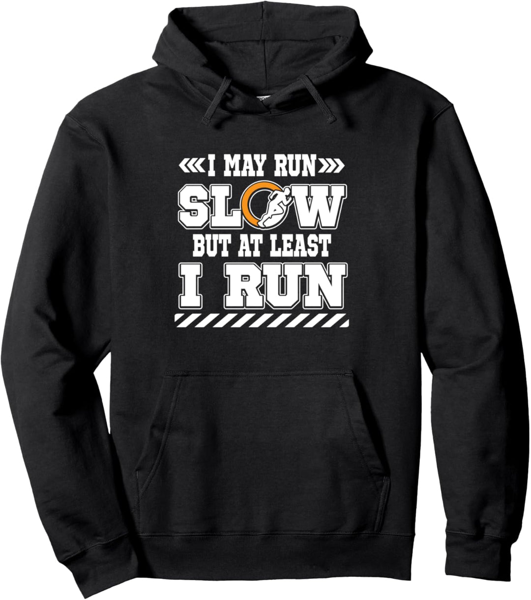 Ich kann langsam laufen, aber zumindest führe ich lustige Pullover Hoodie