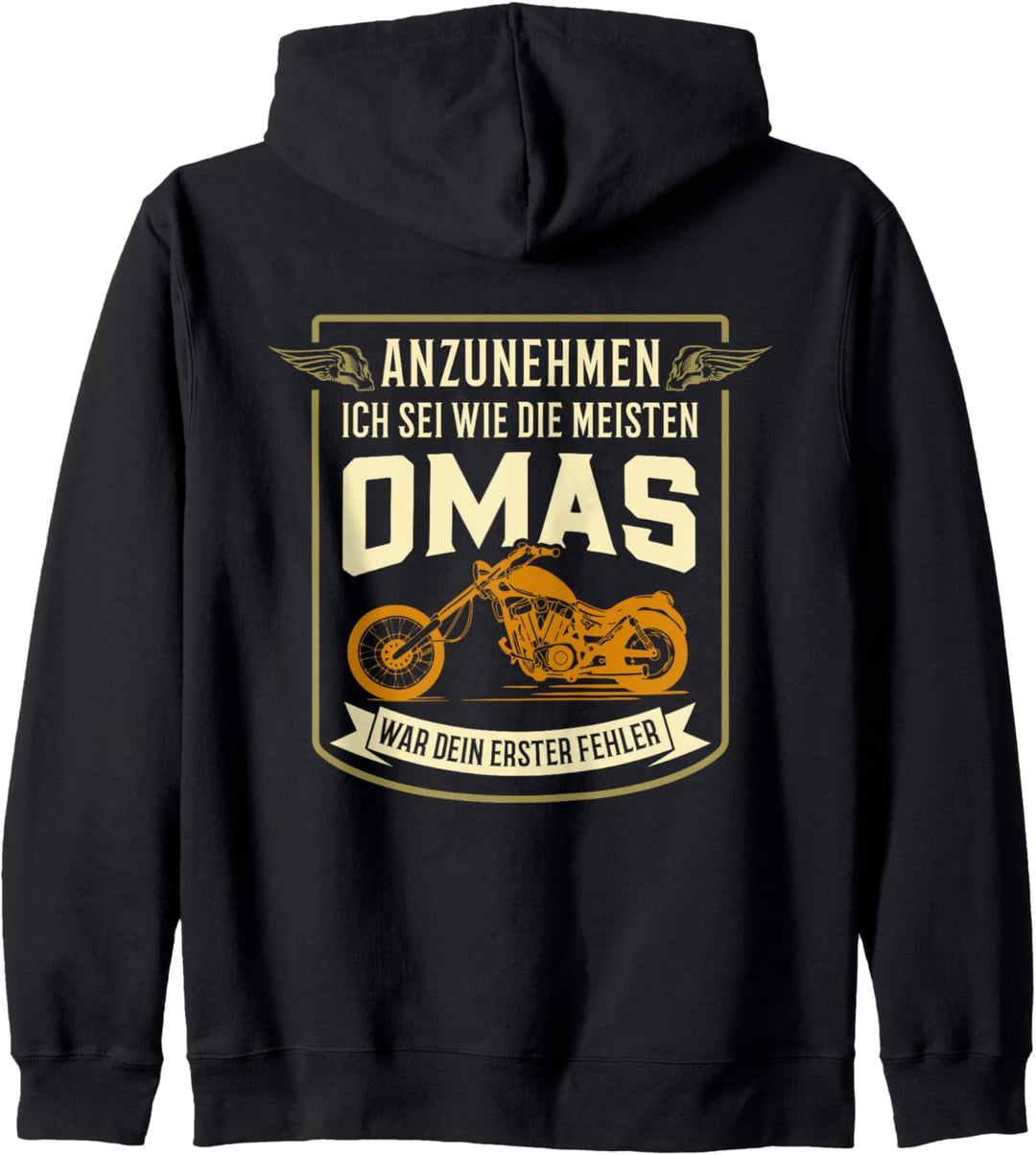 Anzunehmen ich sei wie die meisten Omas war dein 1. Fehler Kapuzenjacke