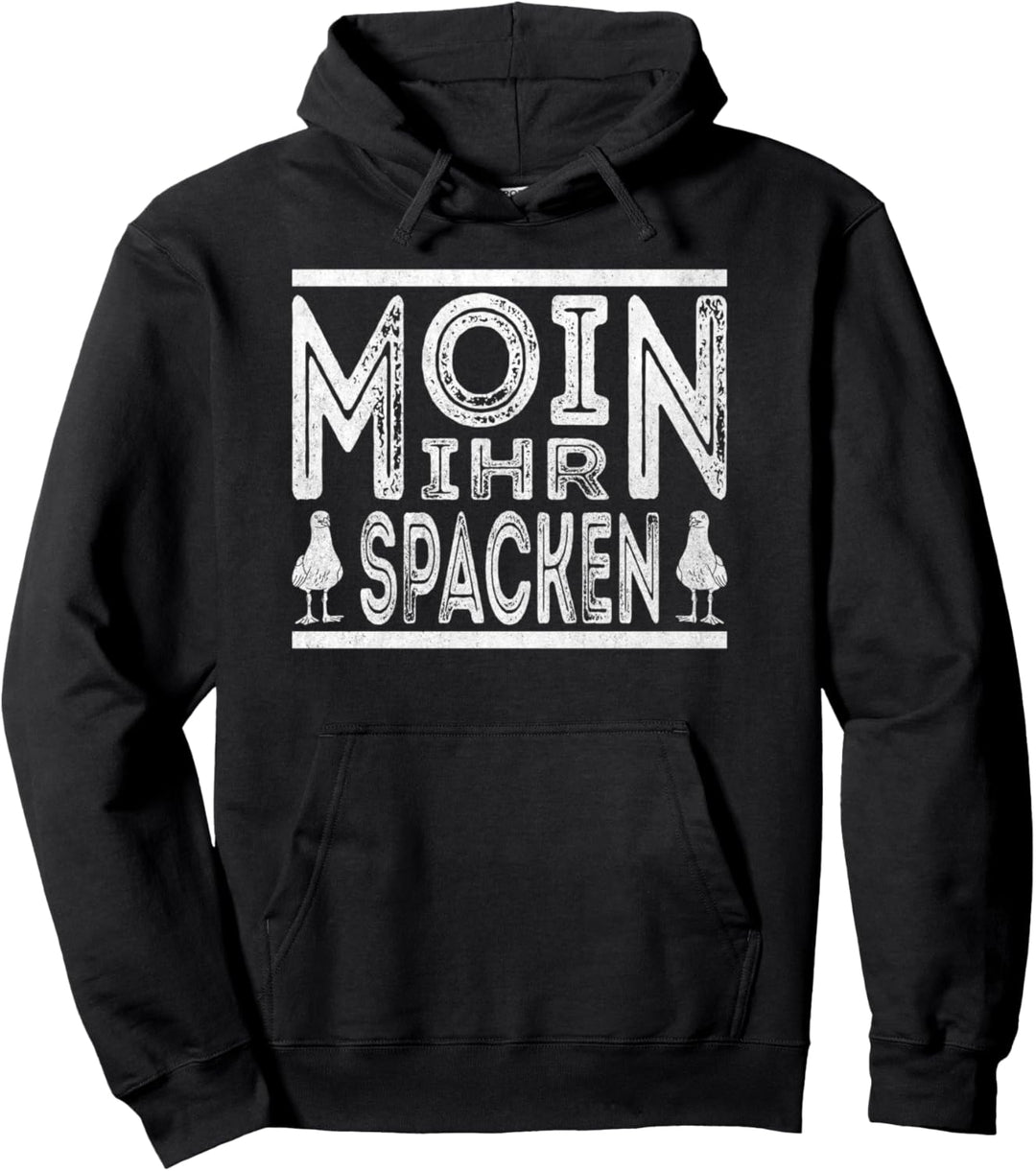 Moin ihr Spacken Hamburg Anker Norddeutsch & Plattdeutsch Pullover Hoodie