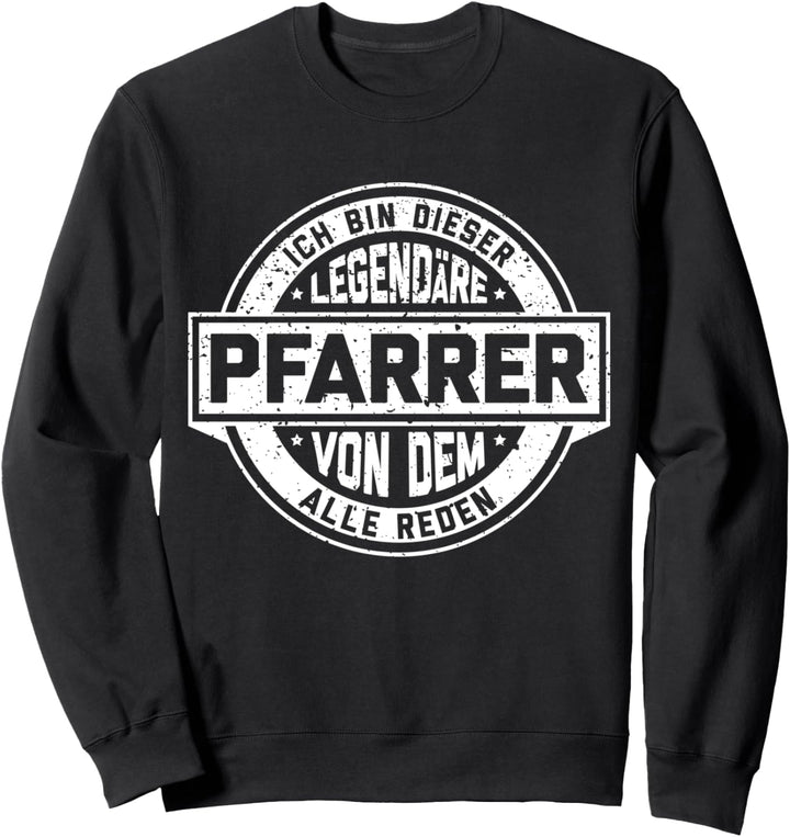 Pfarrer Legende Witziger Vintage Spruch Priester Sweatshirt