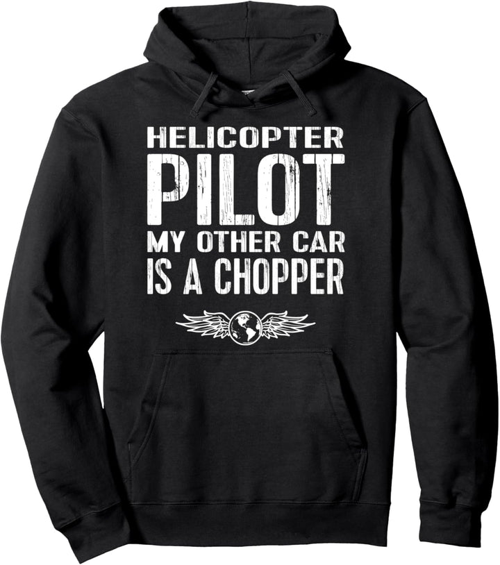 Helicopter Pilot TShirt - My Other Car Is A Chopper Tee Pullover Hoodie