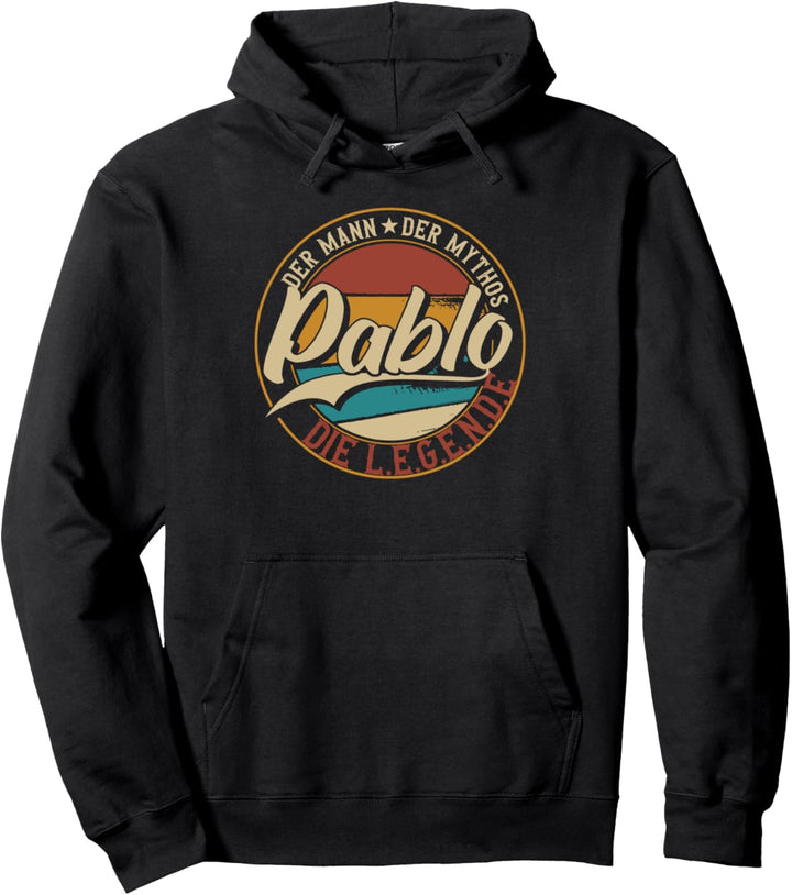 Pablo Der Mann der Mythos die Legende Vornamen Pullover Hoodie