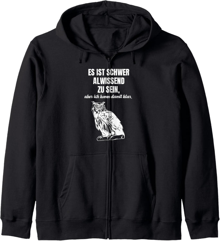 Es Ist Schwer Allwissend Zu Sein Tshirt als Lustiger Spruch Kapuzenjacke