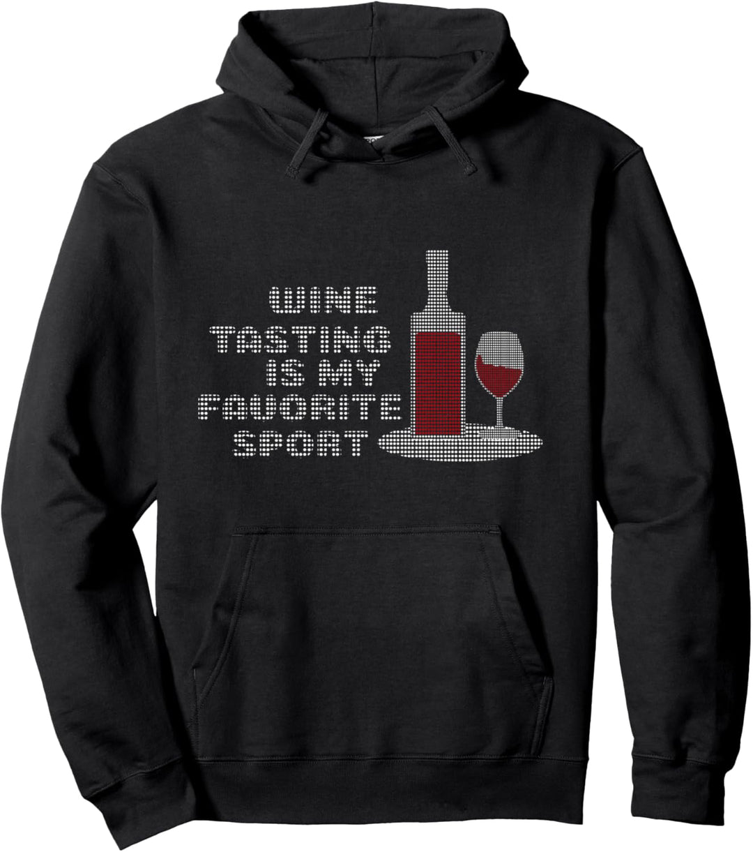 Wine Tasting Is My Favorite Sport Sportlich und Wein-Trinker Pullover Hoodie
