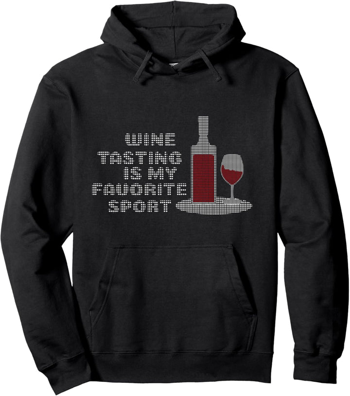 Wine Tasting Is My Favorite Sport Sportlich und Wein-Trinker Pullover Hoodie